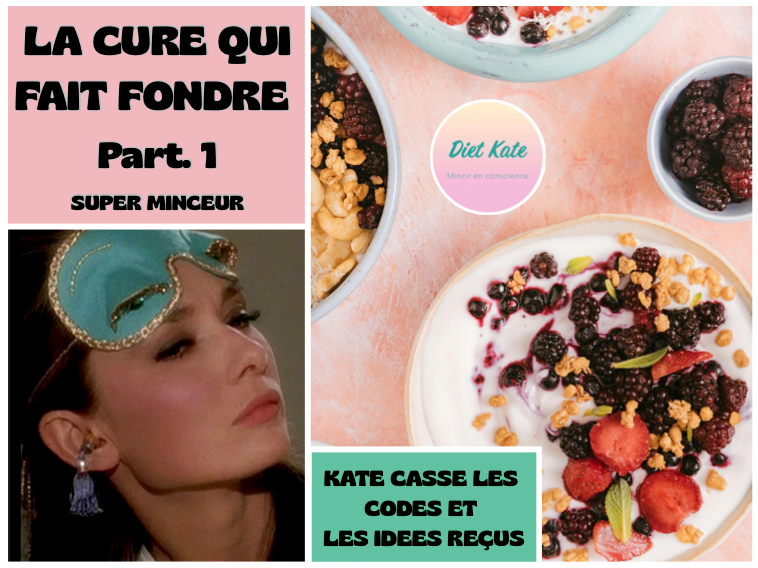 CURE SUPER MINCEUR DIET KATE Partie 1