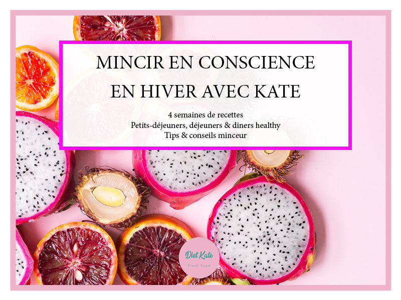 1 MOIS POUR MINCIR EN CONSCIENCE EN HIVER (programme 1)